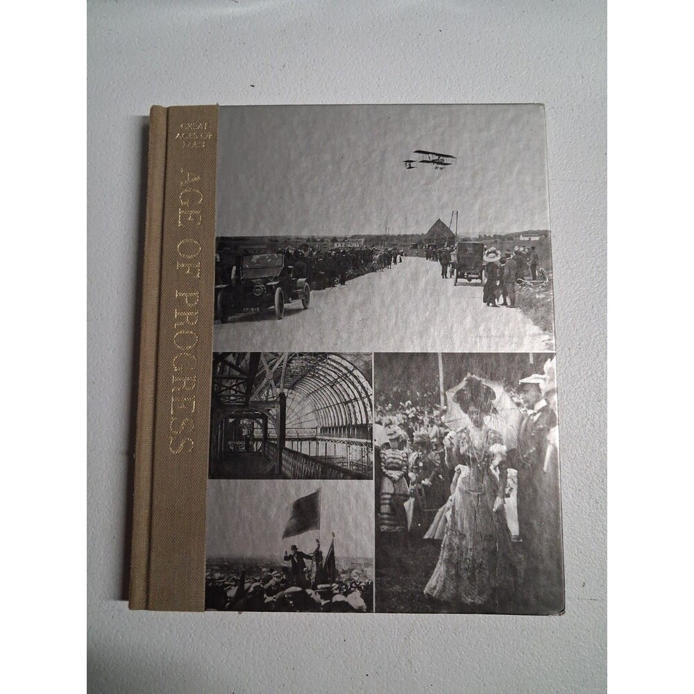 Age Of Progress By S C Burchell Hard Cover 1966 Time Life Books